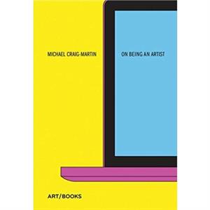 On Being An Artist by Michael CraigMartin