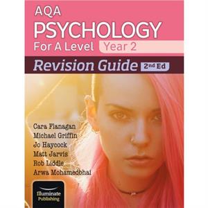 AQA Psychology for A Level Year 2 Revision Guide 2nd Edition by Rob Liddle