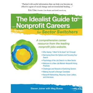 The Idealist Guide to Nonprofit Careers for Sector Switchers by Steven Joiner