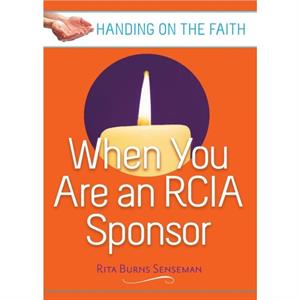 When You are an RCIA Sponsor by Rita Burns Senseman