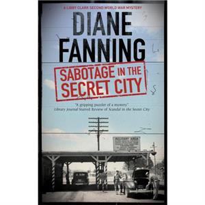 Sabotage in the Secret City by Diane Fanning