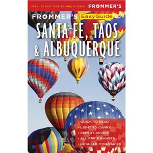 Frommers EasyGuide to Santa Fe Taos and Albuquerque by Don Laine