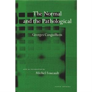 The Normal and the Pathological by Georges Canguilhem