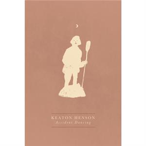 Accident Dancing by Keaton Henson