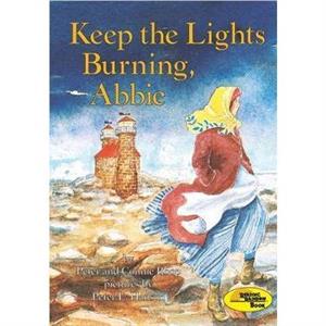 Keep The Lights Burning Abbie by Peter Roop