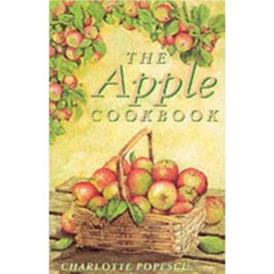 The Apple Cookbook by Charlotte Popescu