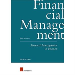 Financial Management in Practice second edition by Rudy Aernoudt