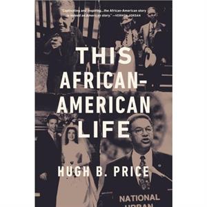 This AfricanAmerican Life by Hugh B. Price