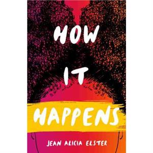 How It Happens by Jean Alicia Elster