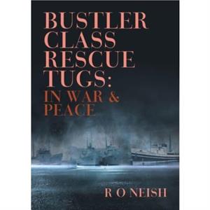 Bustler Class Rescue Tugs by R O Neish
