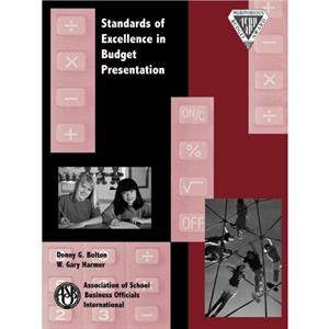 Standards of Excellence in Budget Presentation by Gary W. Harmer