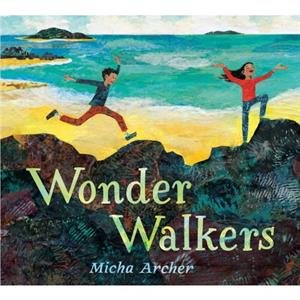 Wonder Walkers by Micha Archer