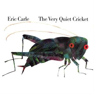 The Very Quiet Cricket Board Book by Eric Carle