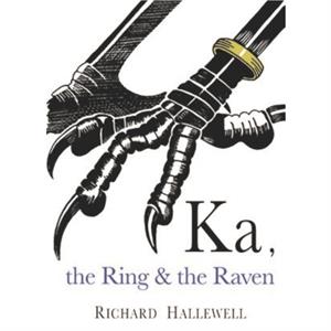 Ka the Ring  the Raven by Richard Hallewell