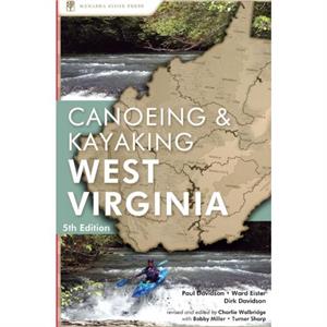 Canoeing  Kayaking West Virginia by Bobby Miller