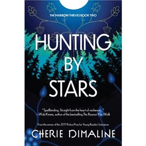 Hunting by Stars by Cherie Dimaline