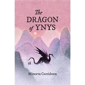 The Dragon of Ynys by Minerva Cerridwen