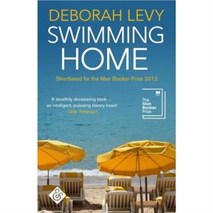 Swimming Home by Deborah Levy