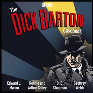 The Dick Barton Casebook by Ronnie Colley