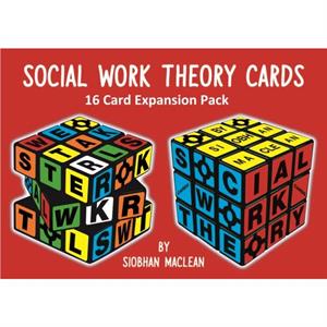 Social Work Theory Cards 3rd Edition Expansion Pack by Siobhan Maclean