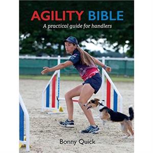 Agility Bible by Bonnie Quick