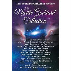 The Neville Goddard Collection Paperback by Neville Goddard