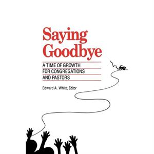 Saying Goodbye by Edward A. White