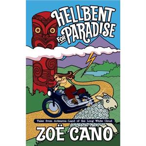 Hellbent for Paradise by Zo Cano