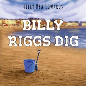 Billy Riggs Dig by Edwards & Jilly & Bea