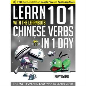 Learn 101 Chinese Verbs in 1 Day by Rory Ryder