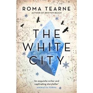 The White City by Roma Tearne