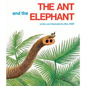 The Ant and the Elephant by Bill Peet