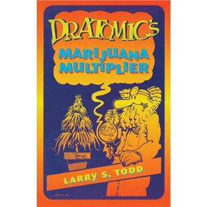 Dr. Atomics Marijuana Multiplier by Adam Gottlieb