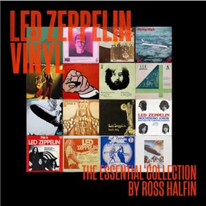 Led Zeppelin Vinyl The Essential Collection by Ross Halfin