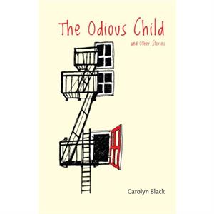 Odious Child  amp Other Stories by Carolyn Black