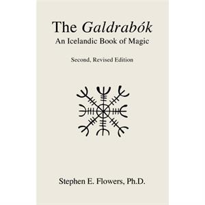 The Galdrabok by Stephen E Flowers
