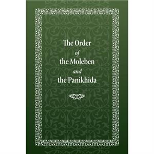 The Order of the Moleben and the Panikhida by Holy Trinity Monastery