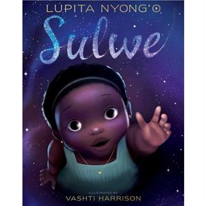 Sulwe by Lupita Nyong o & Illustrated by Vashti Harrison