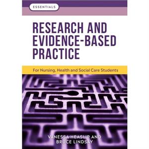 Research and EvidenceBased Practice by Lindsay & Bruce Formerly Deputy Director of the Nursing and Midwifery Research Unit & Institute of Health & University of East Anglia