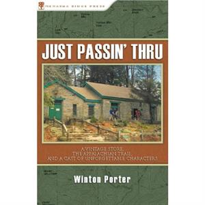 Just Passin Thru by Winton Porter