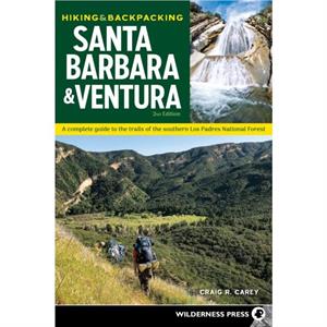 Hiking  Backpacking Santa Barbara  Ventura by Craig R. Carey