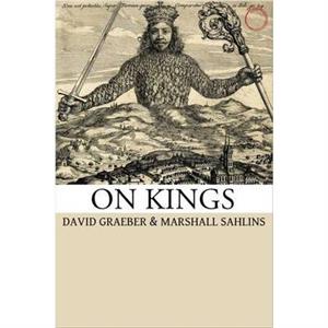 On Kings by David Graeber