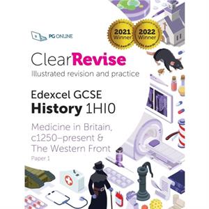 ClearRevise Edexcel GCSE History 1HI0 Medicine in Britain by PG Online