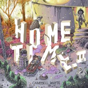 Home Time Book Two by Campbell Whyte