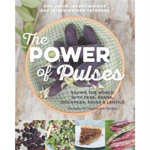 The Power of Pulses by Alison Malone Eathorne