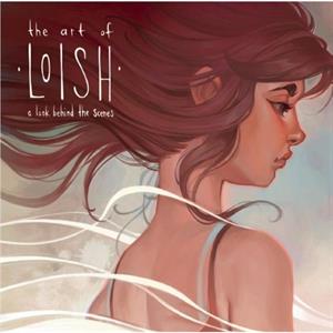 The Art of Loish by Lois Van Baarle