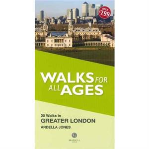 Walks for All Ages Greater London by Ardella Jones