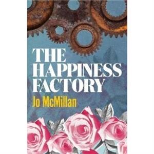 The Happiness Factory by Jo McMillan