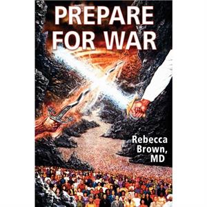 Prepare for War by R BROWN