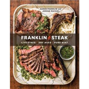 Franklin Steak by Jordan Mackay